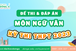 Đề thi và đáp án kỳ thi Tốt nghiệp THPT 2023 - môn Ngữ văn